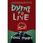 Dying to Live