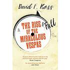 The Rise & Fall of the Miraculous Vespas