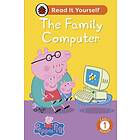 Peppa Pig The Family Computer: Read It Yourself Level 1 Early Reader