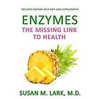 Enzymes: The Missing Link to Health