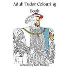 Tudor Colouring Book