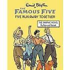 Famous Five Graphic Novel: Five Run Away Together