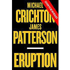 Eruption: Following Jurassic Park, Michael Crichton Started Another Masterpiece-