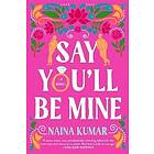 Say You'll Be Mine