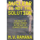 Nuclear is Not the Solution