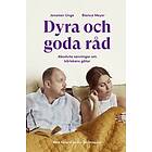 Dyra och goda råd: Absoluta sanningar om kärlekens gåtor