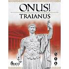 ONUS! Traianus