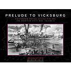 Prelude to Vicksburg: Chickasaw Bayou, December 26-29, 1862