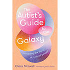 The Autist’s Guide to the Galaxy