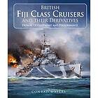 British Fiji Class Cruisers and their Derivatives