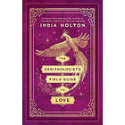 The Ornithologist's Field Guide to Love