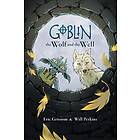Goblin Volume 2: The Wolf and the Well