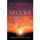 Secure Forever! God's Promise or Our Perseverance?