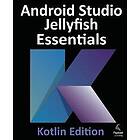 Android Studio Jellyfish Essentials Kotlin Edition