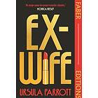 Ex-Wife (Faber Editions)