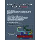 SolidWorks Flow Simulation 2024 Black Book