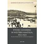 Ethnic Cleansing in Western Anatolia, 1912 1923