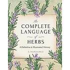 The Complete Language of Herbs