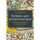 Fortiden som et fremmed land