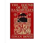 The Hound of the Baskervilles: Featuring the Detective Sherlock Holmes