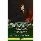 The Epistle of Paul the Apostle to the Romans: A Commentary of the New Testament (Hardcover)