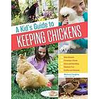 A Kid's Guide to Keeping Chickens