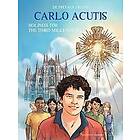 Carlo Acutis: Holiness for the Third Millennium