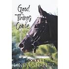 The Good Things Come Series