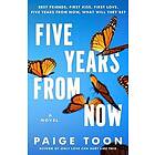 Five Years from Now