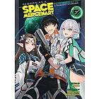 Reborn as a Space Mercenary: I Woke Up Piloting the Strongest Starship! (Light Novel) Vol. 9