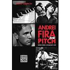 Andrei, Fira and Pitch: Scenes from a Musician's Life