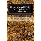  El Ingenioso Hidalgo Don Quijote de la Mancha