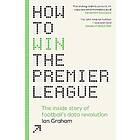 How to Win the Premier League