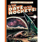 The Atlas Comics Library No. 3: In the Days of the Rockets!