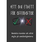 Vett och etikett f?r offerkoftor