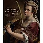 Artemisia Gentileschi and the Business of Art