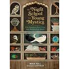 The Night School for Young Mystics