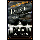 The Devil in the White City: Murder, Magic, and Madness at Fair That Changed America