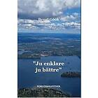  ""Ju enklare ju bättre""