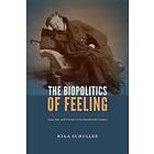 The Biopolitics of Feeling