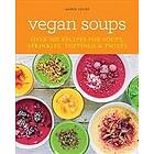 Vegan Soups: Over 100 Recipes for Soups, Toppings, Sprinkles & Twists