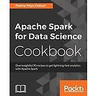 Apache Spark for Data Science Cookbook