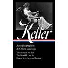 Helen Keller: Autobiographies & Other Writings (loa #378)