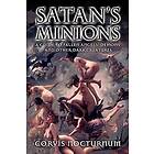 Satan's Minions: A Guide to Fallen Angels, Demons and Other Dark Creatures