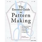 The Essential Guide to Pattern Making