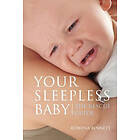 Your Sleepless Baby: The Rescue Guide