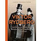 Viktor Rydberg : Nationalskalden som formade det liberala Djursholm