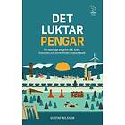 Det luktar pengar