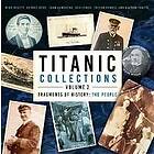 Titanic Collections Volume 2: Fragments of History