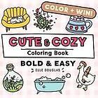 Cute and Cozy Coloring Book Bold and Easy